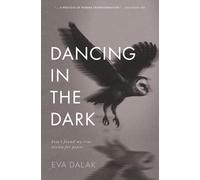 Dancing in the Dark: How I Found My True Vision for Peace