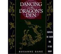 Dancing in the Dragon's Den: Rekindling the Creative Fire in Your Shadow Bane, Rosanne (Auteur)