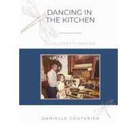 Dancing in the Kitchen: A Love Letter to Papa Joe