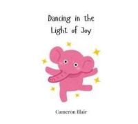 Dancing In The Light Of Joy