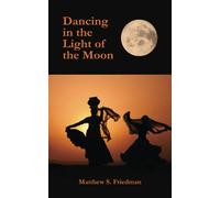 Dancing In The Light Of The Moon