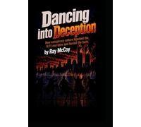 Dancing into Deception: How conspiracy culture hijacked the 9/11 narrative and buried the facts