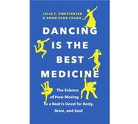 Dancing Is the Best Medicine by DongSeon Chang DongSeon Chang (Auteur)