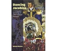 Dancing Jacobins by Rafael Sanchez Rafael Sanchez, (Auteur)