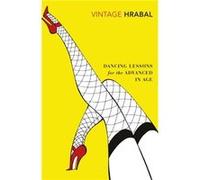 Dancing Lessons for the Advanced in Age by Bohumil Hrabal Paperback Book Hrabal, Bohumil (Auteur)