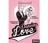 Dancing Love Guillaume Guéraud (Auteur), Hélène Georges (Illustration)