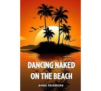 Dancing Naked on the Beach