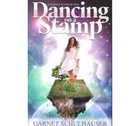 Dancing on a Stamp: Startling Revelations from the Other Side Garnet Schulhauser (Auteur)