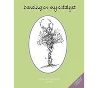 Dancing On My Catalyst