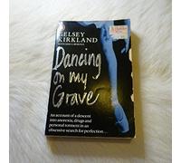 Dancing On my Grave: An Autobiography