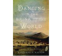 Dancing on the Brink of the World A Novel of Alta California - Marianne T. Rafter - She Writes Press - ebook (ePub) - Livre