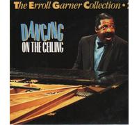 Dancing on The Ceiling (Erroll Garner Collection 2)