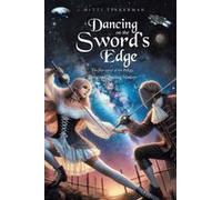 Dancing On The Sword's Edge: The First Novel Of The Trilogy, Divas And Dueling Masters Paperback Book By Tinkerman,Hitti,