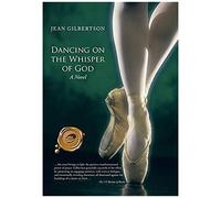 Dancing On The Whisper Of God