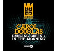 Carol Douglas - Dancing Queen/in The Morning
