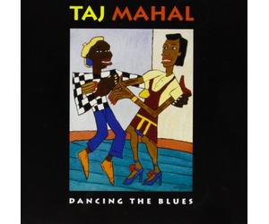 Dancing The Blues by Taj Mahal (2009-08-04)