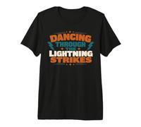 Dancing Through The Lightning Strikes Graphic T-Shirt Haut de Gamme