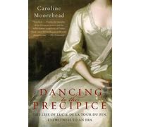 Dancing to the Precipice Caroline Moorehead (Auteur)