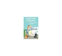 Dancing Toward Forever: A Christian Rom-Com About Heartbreak, Hope, And The Hilarious Detours On The Way To Forever. Paperback Book By Emily Hampton
