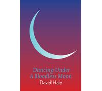 Dancing Under A Bloodless Moon
