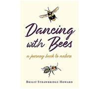 Dancing With Bees