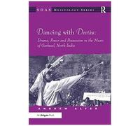 Dancing With Devtas: Drums, Power And Possession In The Music Of Garhwal, North India