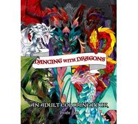 Dancing With Dragons: An Adult Coloring Book