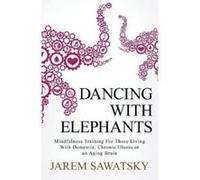 Dancing with Elephants - [Version Originale] Jarem Sawatsky (Auteur)