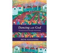 Dancing with God - Irene Alexander - SPCK Publishing - Livre en Anglais - Paperback Irene AlexanderIrene Alexander (Auteur)