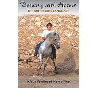 Dancing With Horses: The Art of Body Language