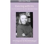 Dancing With Iris, Studies in Feminist Philosophy