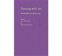 Dancing With Iris, Studies in Feminist Philosophy