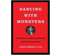 Dancing with Monsters by Dewett & Todd & PhD Dewett Todd PhD (Auteur)