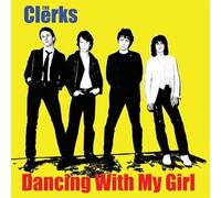 The Clerks - Dancing with My Girl [Import]