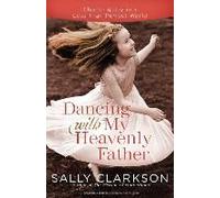 Dancing With My Heavenly Father