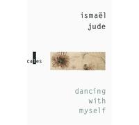 Dancing with myself - Ismaël Jude - Verticales - broché - Roman