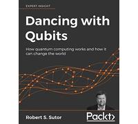 Dancing With Qubits