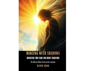 Dancing With Shadows: Navigating the Low Vibrations of Your Twin Flame Journey