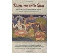 Dancing With Siva: Hinduism's Contemporary Catechism