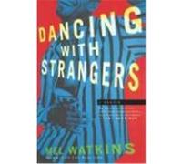 Dancing With Strangers Mel Watkins (Auteur)