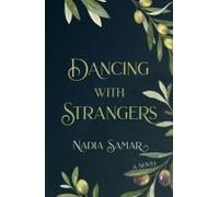 Dancing With Strangers Paperback Book By Nadia Samar