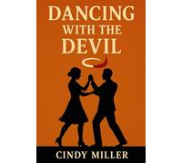 Dancing With The Devil: A Memoir of Love, Faith, and Survival