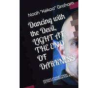 Dancing with the Devil: Light at the End of Darkness