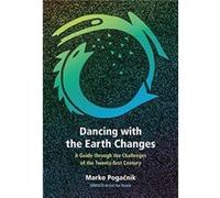 Dancing with the Earth Changes by Marko Pogacnik Marko Pogacnik (Auteur)