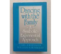 Dancing With the Family: A Symbolic Experiential Approach