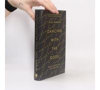 Dancing With The Gods: Reflections On Life And Art