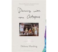 Dancing with the Octopus A Memoir of a Crime by Debora Harding Debora Harding (Auteur)