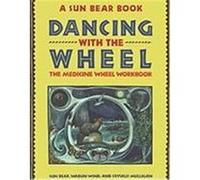 Dancing With the Wheel Sun Bear, Wabun Wind, Crysalis Mulligan (Auteur)