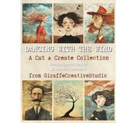 Dancing with the Wind Collage Book: Whimsical Movement-Inspired Background Papers for Junk Journals, Scrapbooking, and Mixed Media Crafts: 60+ ... hair, fluttering leaves, poetic textures