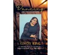 Dancing With Words - A Collection Of Poems That Will Light A Flame In Your Soul, To Live Well And Thrive